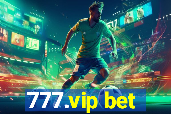 777.vip bet