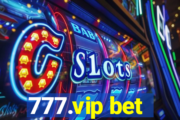 777.vip bet