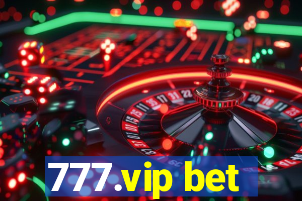 777.vip bet