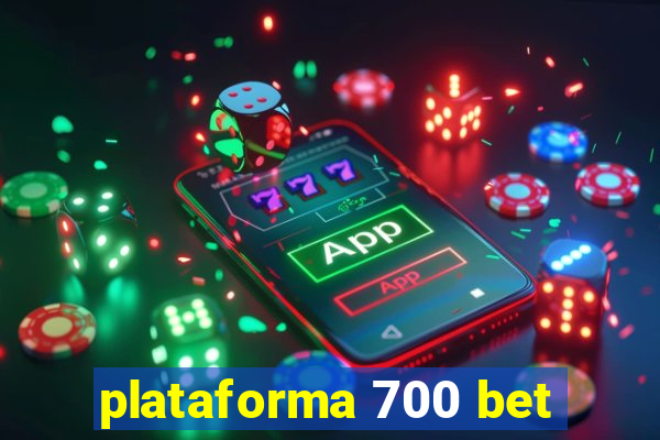 plataforma 700 bet