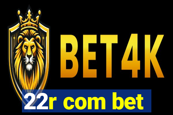 22r com bet