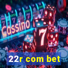 22r com bet