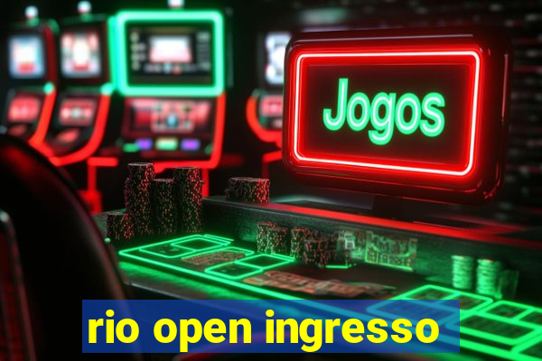 rio open ingresso