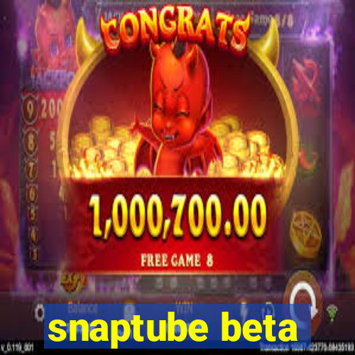 snaptube beta