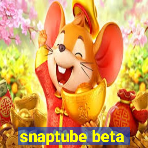 snaptube beta