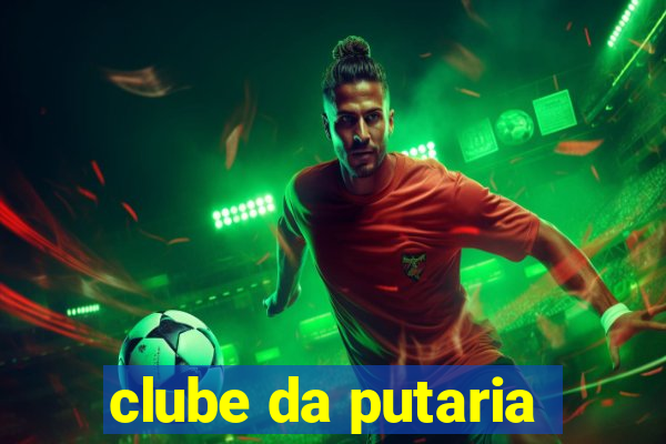 clube da putaria