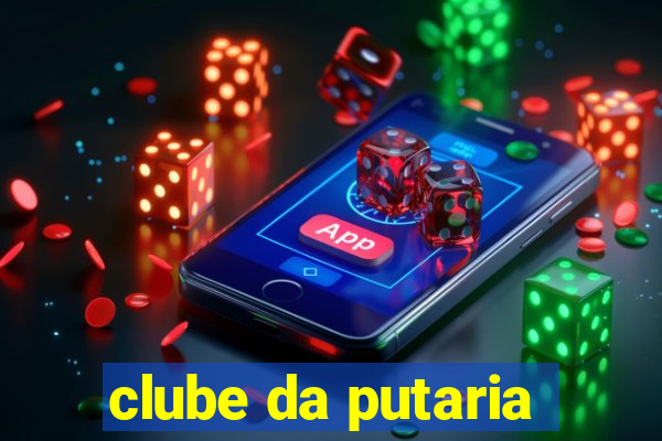 clube da putaria