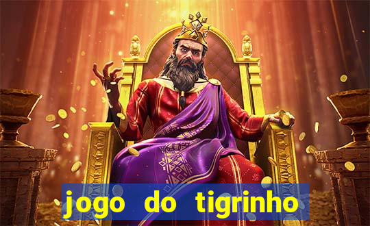 jogo do tigrinho de 5 reais