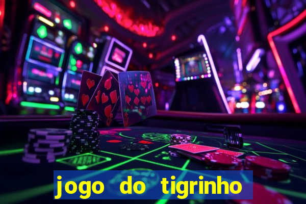 jogo do tigrinho de 5 reais