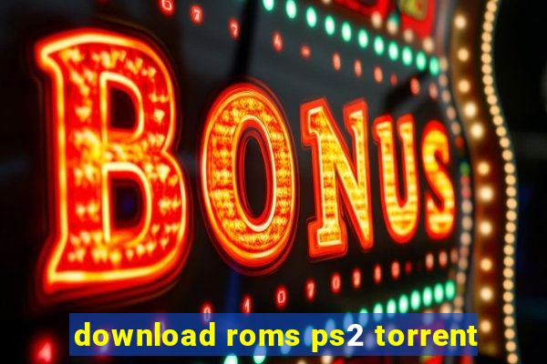 download roms ps2 torrent