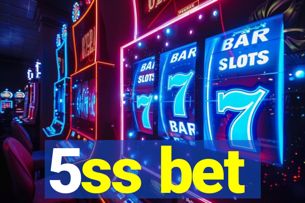 5ss bet