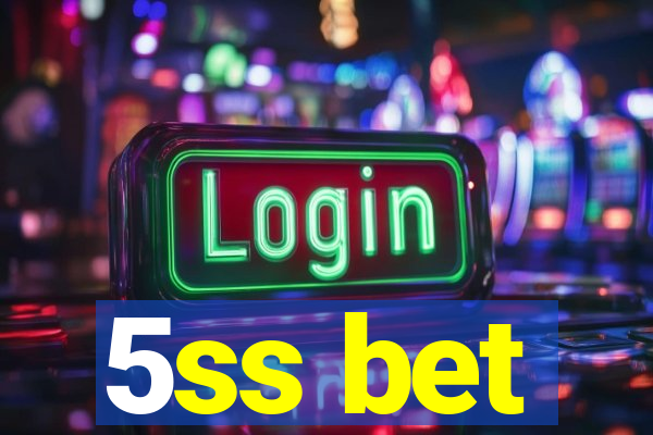 5ss bet