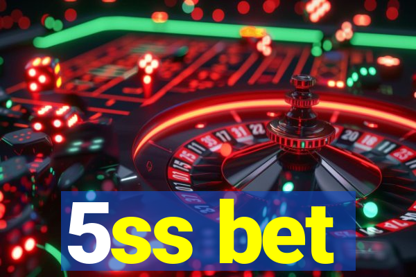 5ss bet