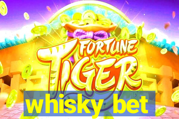 whisky bet