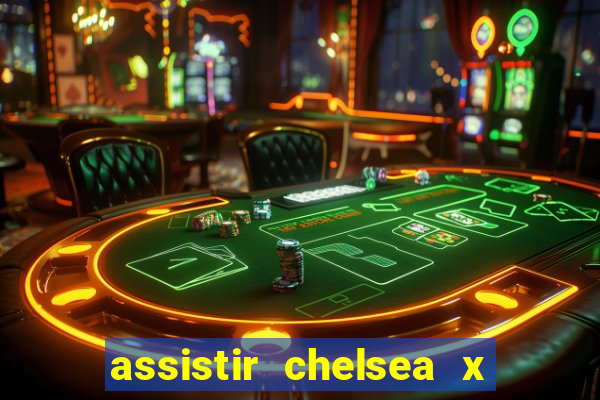 assistir chelsea x arsenal futemax