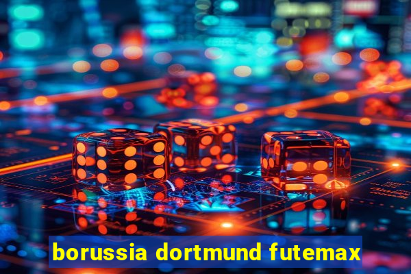 borussia dortmund futemax