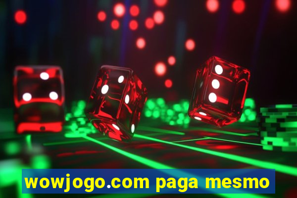 wowjogo.com paga mesmo