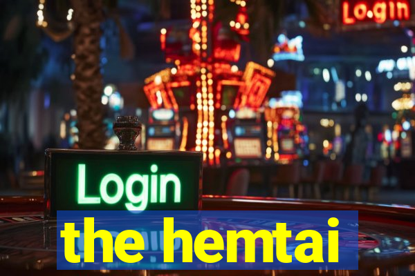 the hemtai