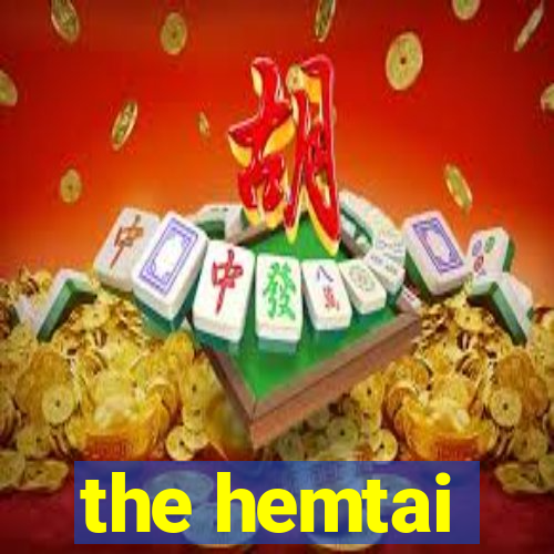 the hemtai