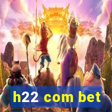 h22 com bet