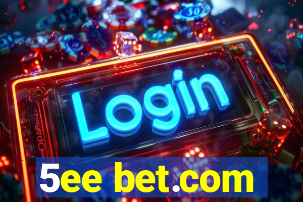 5ee bet.com