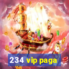 234 vip paga