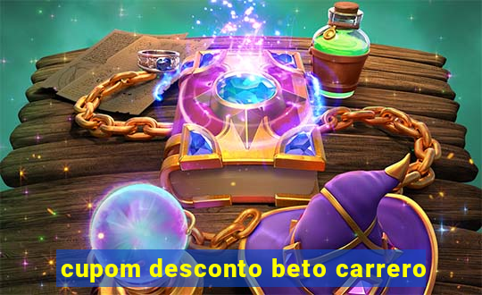 cupom desconto beto carrero