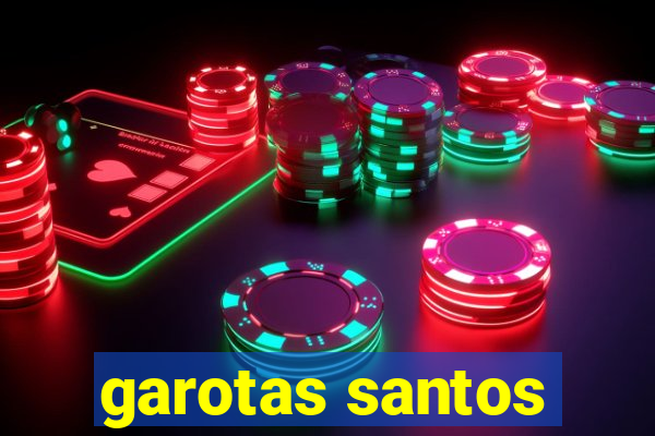 garotas santos