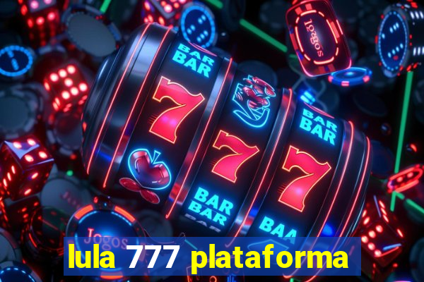 lula 777 plataforma