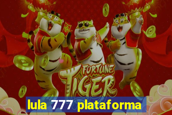 lula 777 plataforma