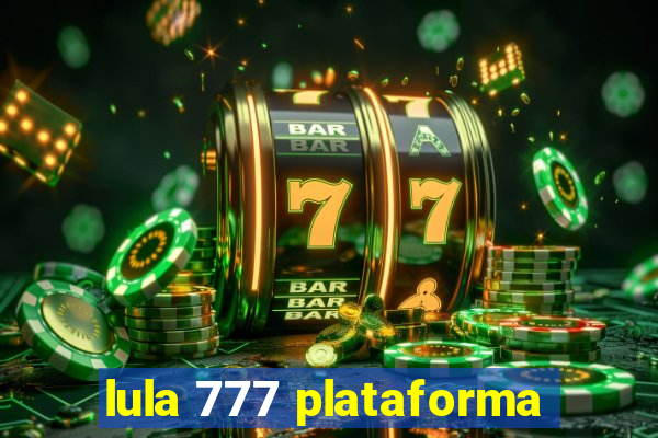 lula 777 plataforma