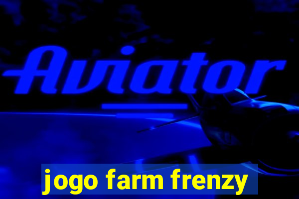 jogo farm frenzy