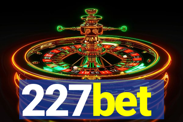 227bet