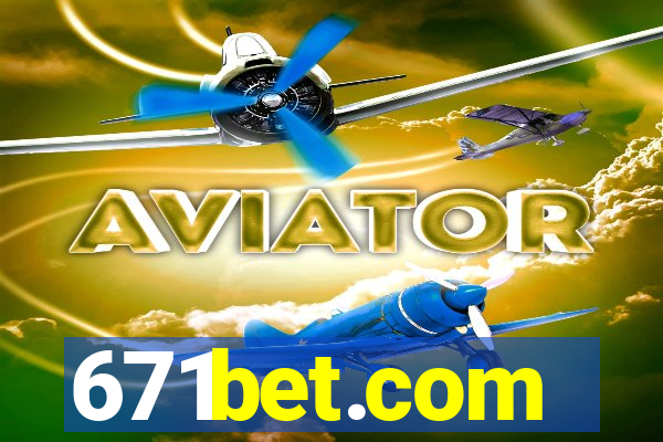 671bet.com