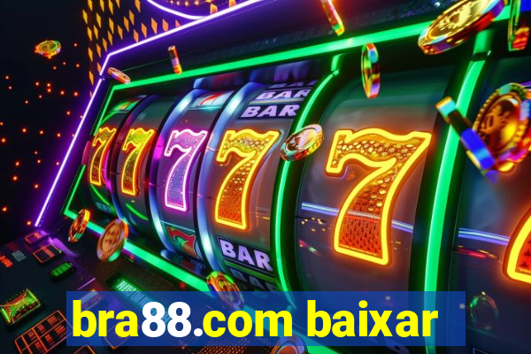 bra88.com baixar