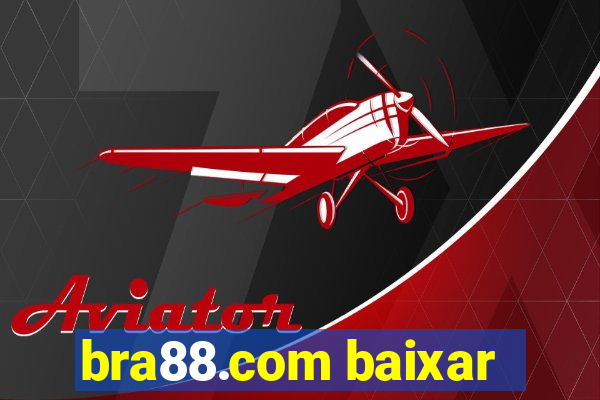 bra88.com baixar