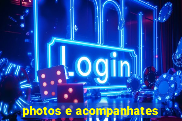 photos e acompanhates