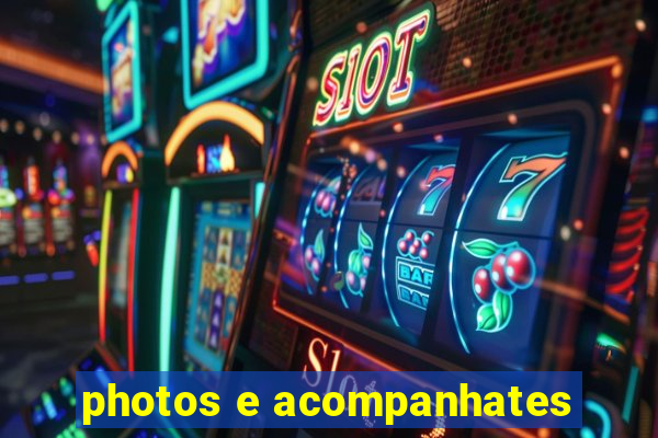 photos e acompanhates