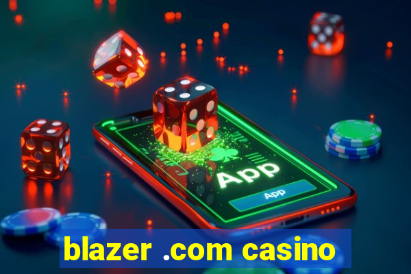 blazer .com casino