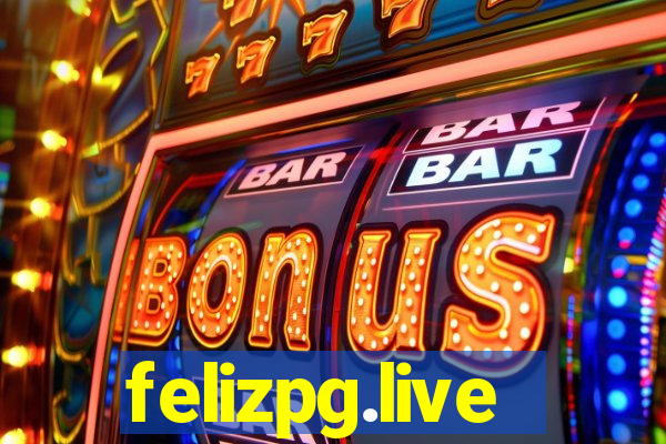 felizpg.live