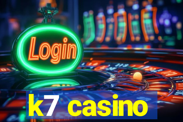 k7 casino