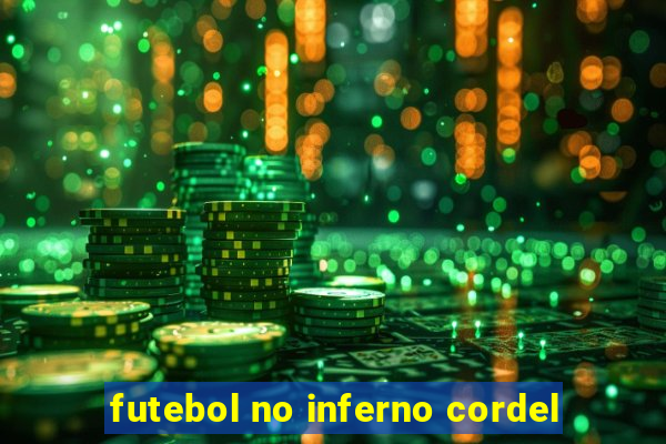 futebol no inferno cordel