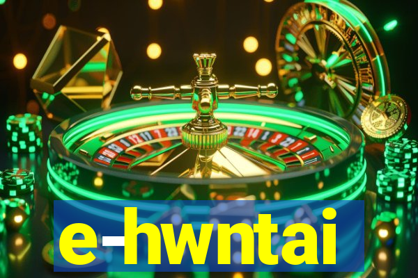 e-hwntai