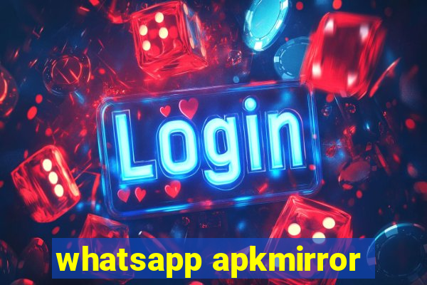 whatsapp apkmirror