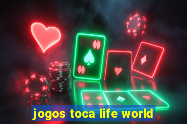 jogos toca life world