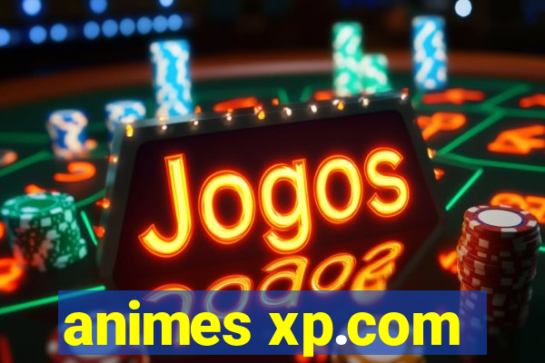 animes xp.com