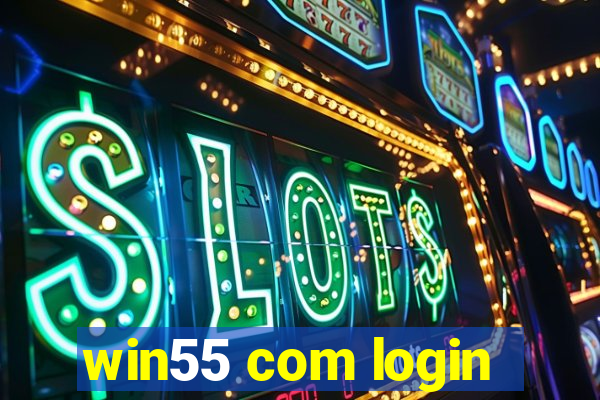 win55 com login