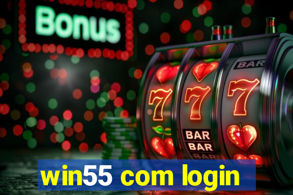 win55 com login