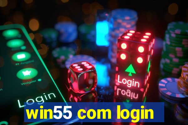 win55 com login