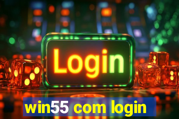 win55 com login